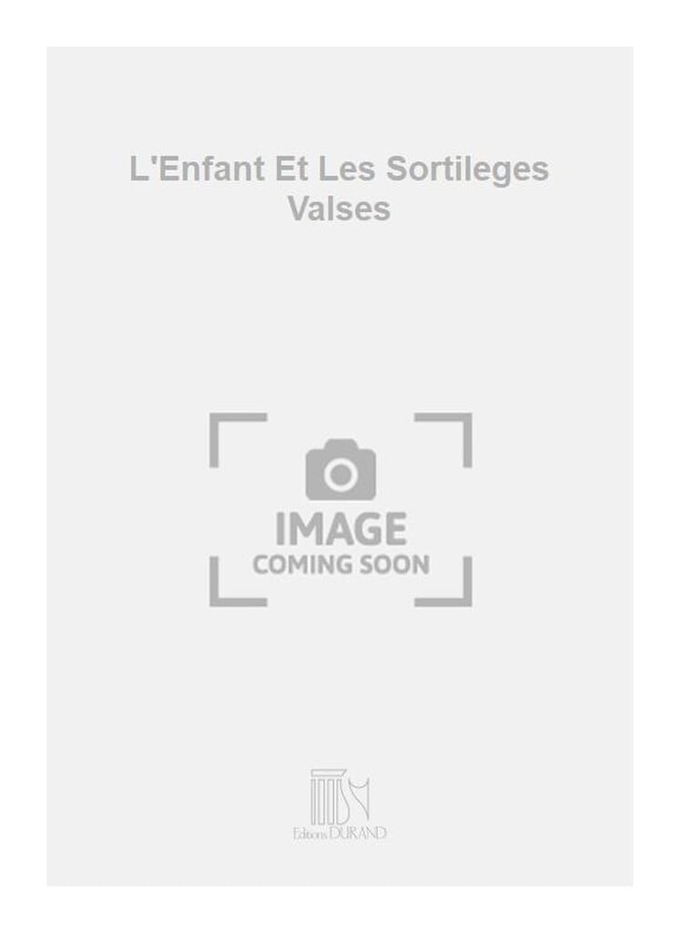 L'Enfant Et Les Sortileges Valses